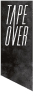 TAPEOVER